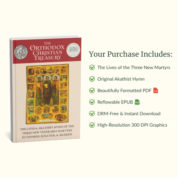 The Lives & Akathist of the Three Holy New Martyrs: Euthymios, Ignatios, & Akakios (eBook)