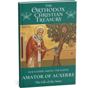 The Life of St. Amator of Auxerre | Annotated Orthodox Translation